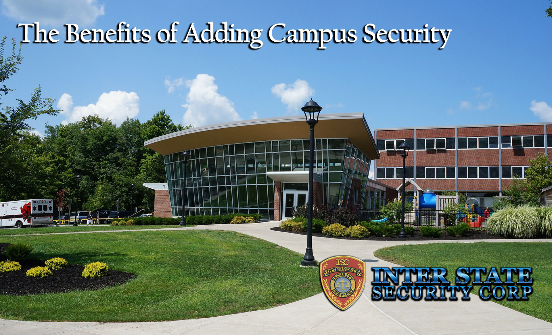 The Benefits of Adding Campus Security